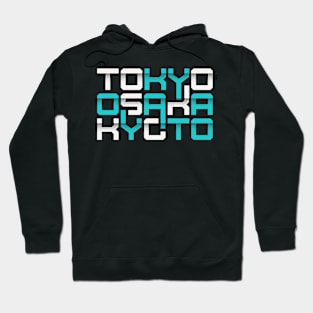 Tokyo osaka kyoto Hoodie